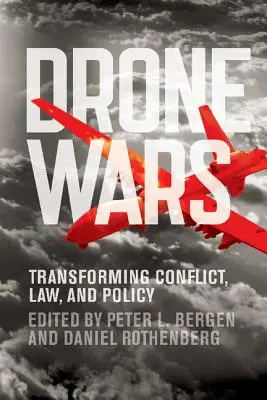 Drone Wars: Transformácia konfliktov, práva a politiky - Drone Wars: Transforming Conflict, Law, and Policy