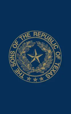 Synovia Texaskej republiky - Sons of the Republic of Texas