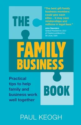 Kniha o rodinnom podnikaní: Praktické tipy, ako pomôcť rodine a podnikaniu dobre spolupracovať - The Family Business Book: Practical Tips to Help Family and Business Work Well Together