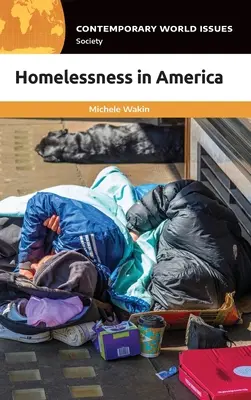 Bezdomovectvo v Amerike: Príručka o Amerike v Amerike. - Homelessness in America: A Reference Handbook