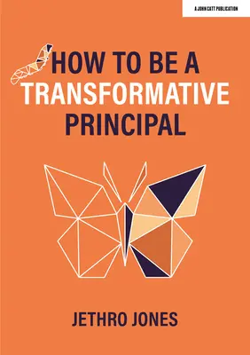 Ako sa stať transformatívnym riaditeľom - How to Be a Transformative Principal