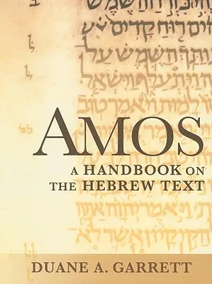 Amos: Príručka k hebrejskému textu - Amos: A Handbook on the Hebrew Text
