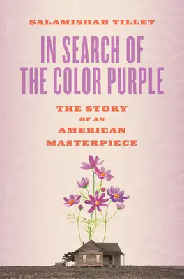 Hľadanie purpurovej farby: Príbeh amerického majstrovského diela - In Search of the Color Purple: The Story of an American Masterpiece
