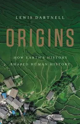 Pôvod: Zázračný útek na úteku, ktorý sa odohráva na úteku z mesta: Ako história Zeme formovala dejiny ľudstva - Origins: How Earth's History Shaped Human History