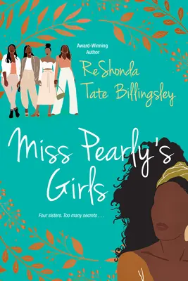 Dievčatá slečny Pearlyovej: Pútavý príbeh o uzdravení rodiny - Miss Pearly's Girls: A Captivating Tale of Family Healing