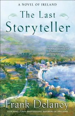 Posledný rozprávač: Román o Írsku - The Last Storyteller: A Novel of Ireland
