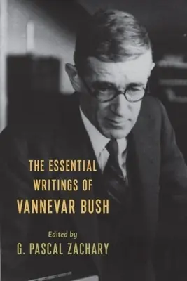 Základné spisy Vannevara Busha - The Essential Writings of Vannevar Bush