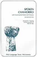 Hovorený jazyk čamorro: (druhé vydanie) - Spoken Chamorro: With Grammatical Notes and Glossary (Second Edition)