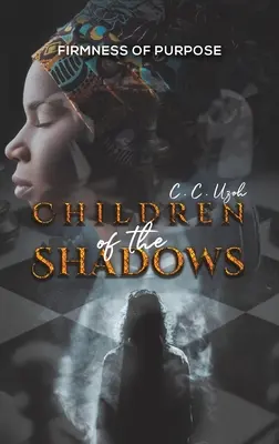 Deti tieňov: Pevnosť cieľa - Children of the Shadows: Firmness of Purpose