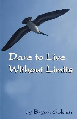 Odváž sa žiť bez limitov - Dare to Live Without Limits