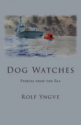 Psie hodinky: Príbehy z mora - Dog Watches: Stories from the Sea