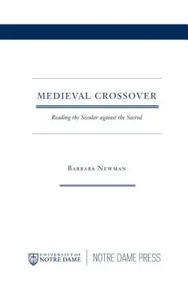 Stredoveký crossover: Hildegarda: svetská teológia: čítanie svetského na pozadí posvätného - Medieval Crossover: Reading the Secular against the Sacred