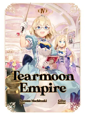 Tearmoon Empire: 4. zväzok - Tearmoon Empire: Volume 4