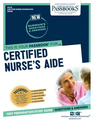 Certifikovaný zdravotnícky asistent (CN-56): Študijná príručka k preukazom - Certified Nurse's Aide (CN-56): Passbooks Study Guide