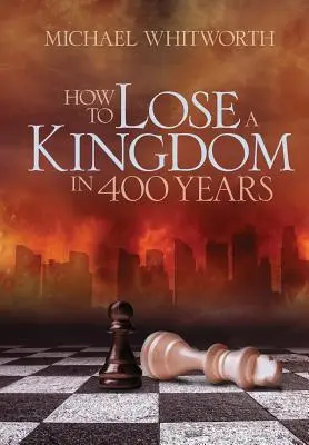 Ako stratiť kráľovstvo za 400 rokov: Sprievodca 1-2 kráľmi - How to Lose a Kingdom in 400 Years: A Guide to 1-2 Kings