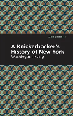 Knickerbockerove dejiny New Yorku - A Knickerbocker's History of New York