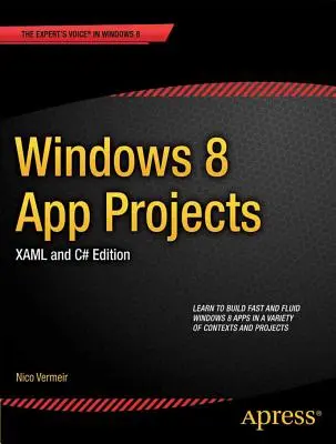 Projekty aplikácií pre Windows 8 - vydanie v jazyku Xaml a C# - Windows 8 App Projects - Xaml and C# Edition