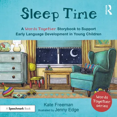 Čas spánku: Príbehová kniha „Spoločné slová“, ktorá pomáha deťom nájsť svoj hlas - Sleep Time: A 'Words Together' Storybook to Help Children Find Their Voices