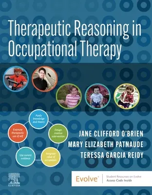 Terapeutické uvažovanie v ergoterapii: Ako rozvíjať kritické myslenie pre prax - Therapeutic Reasoning in Occupational Therapy: How to Develop Critical Thinking for Practice