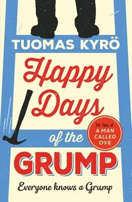 Šťastné dni mrzúta - Happy Days of the Grump