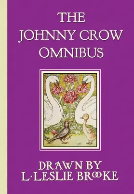 Johnny Crow Omnibus s knihami Johnny Crow's Garden, Johnny Crow's Party a Johnny Crow's New Garden (vo farbe) - The Johnny Crow Omnibus featuring Johnny Crow's Garden, Johnny Crow's Party and Johnny Crow's New Garden (in color)