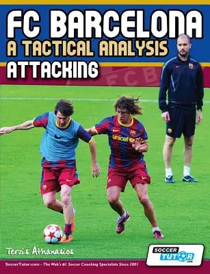 FC Barcelona - Taktická analýza: Útočenie - FC Barcelona - A Tactical Analysis: Attacking