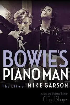 Bowieho Piano Man: Život Mikea Garsona - Bowie's Piano Man: The Life of Mike Garson