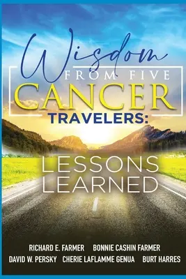 Múdrosť piatich cestovateľov s rakovinou - Wisdom From Five Cancer Travelers