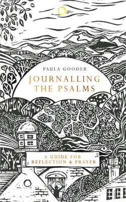 Žurnálovanie žalmov: Príručka na rozjímanie a modlitbu - Journalling the Psalms: A Guide for Reflection and Prayer