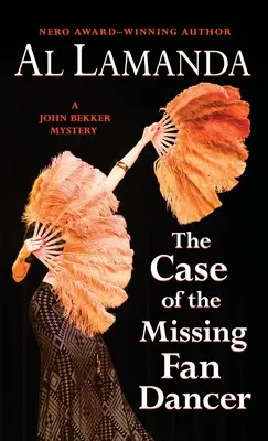 Prípad zmiznutého tanečníka s vejárom: Záhada Johna Bekkera - The Case of the Missing Fan Dancer: A John Bekker Mystery
