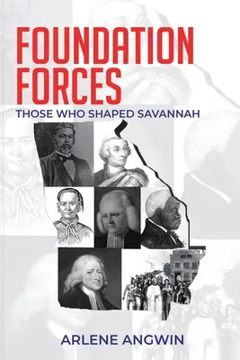 Základné sily: Tí, ktorí formovali Savannah - Foundation Forces: Those Who Shaped Savannah