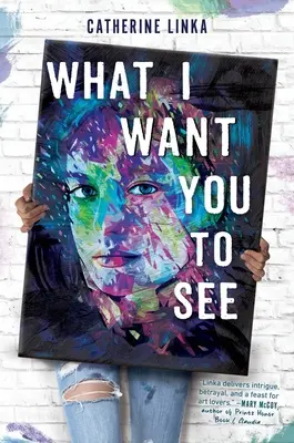 Čo chcem, aby ste videli - What I Want You to See