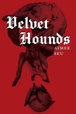 Velvet Hounds: Básne - Velvet Hounds: Poems
