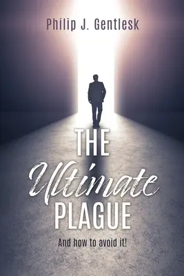 Najväčší mor: A ako sa jej vyhnúť! - The Ultimate Plague: And how to avoid it!