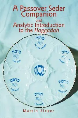 Pesachový sederový sprievodca a analytický úvod do Hagady - A Passover Seder Companion and Analytic Introduction to the Haggadah