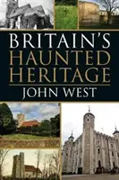 Strašidelné dedičstvo Británie - Britain's Haunted Heritage