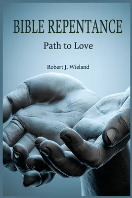 Biblické pokánie: Cesta k láske - Bible Repentance: Path to Love