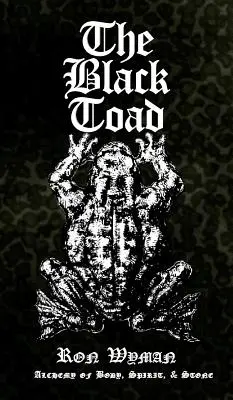 Čierna ropucha: Alchýmia tela, ducha a kameňa - The Black Toad: Alchemy of Body, Spirit, & Stone
