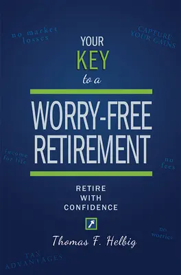 Váš kľúč k dôchodku bez starostí: Odchod do dôchodku s istotou - Your Key to a Worry-Free Retirement: Retire with Confidence