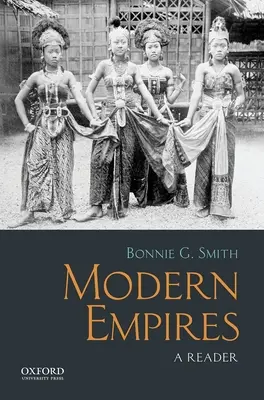 Moderné ríše: Vydanie: Čítanka k dejinám mocnárstva: 1. - Modern Empires: A Reader