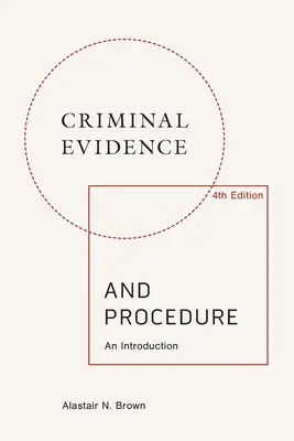 Dôkazy a trestné konanie - Criminal Evidence and Procedure