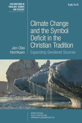 Klimatické zmeny a deficit symbolov v kresťanskej tradícii: Rozšírenie rodovo podmienených zdrojov - Climate Change and the Symbol Deficit in the Christian Tradition: Expanding Gendered Sources