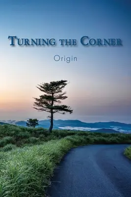Odbočenie za roh: Pôvod - Turning the Corner: Origin
