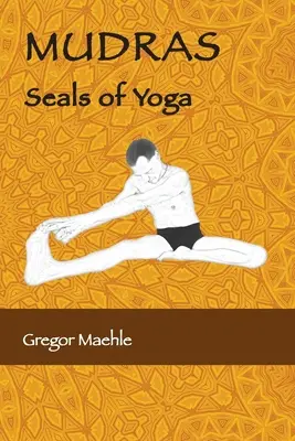 Múdra pečať jogy - MUDRAS Seals of Yoga