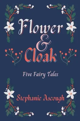 Kvetina a plášť - Flower & Cloak