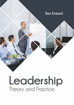 Vedenie: Teória a prax - Leadership: Theory and Practice