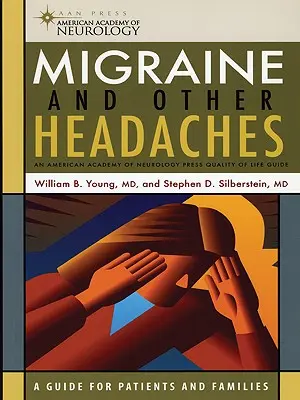 Migréna a iné bolesti hlavy: Príručka Americkej neurologickej akadémie o kvalite života - Migraine and Other Headaches: An American Academy of Neurology Press Quality of Life Guide