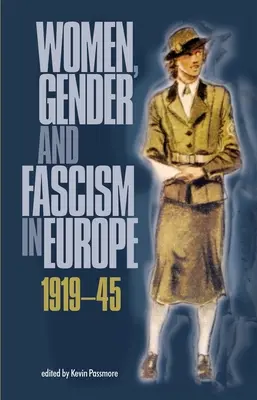 Ženy, rod a fašizmus v Európe v rokoch 1919 - 1945 - Women, Gender and Fascism in Europe, 1919-45