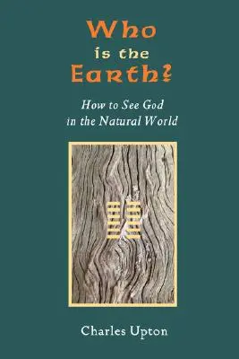 Kto je Zem? Ako vidieť Boha vo svete prírody - Who Is the Earth? How to See God in the Natural World