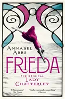 Frieda - originálna Lady Chatterley - Frieda - the original Lady Chatterley